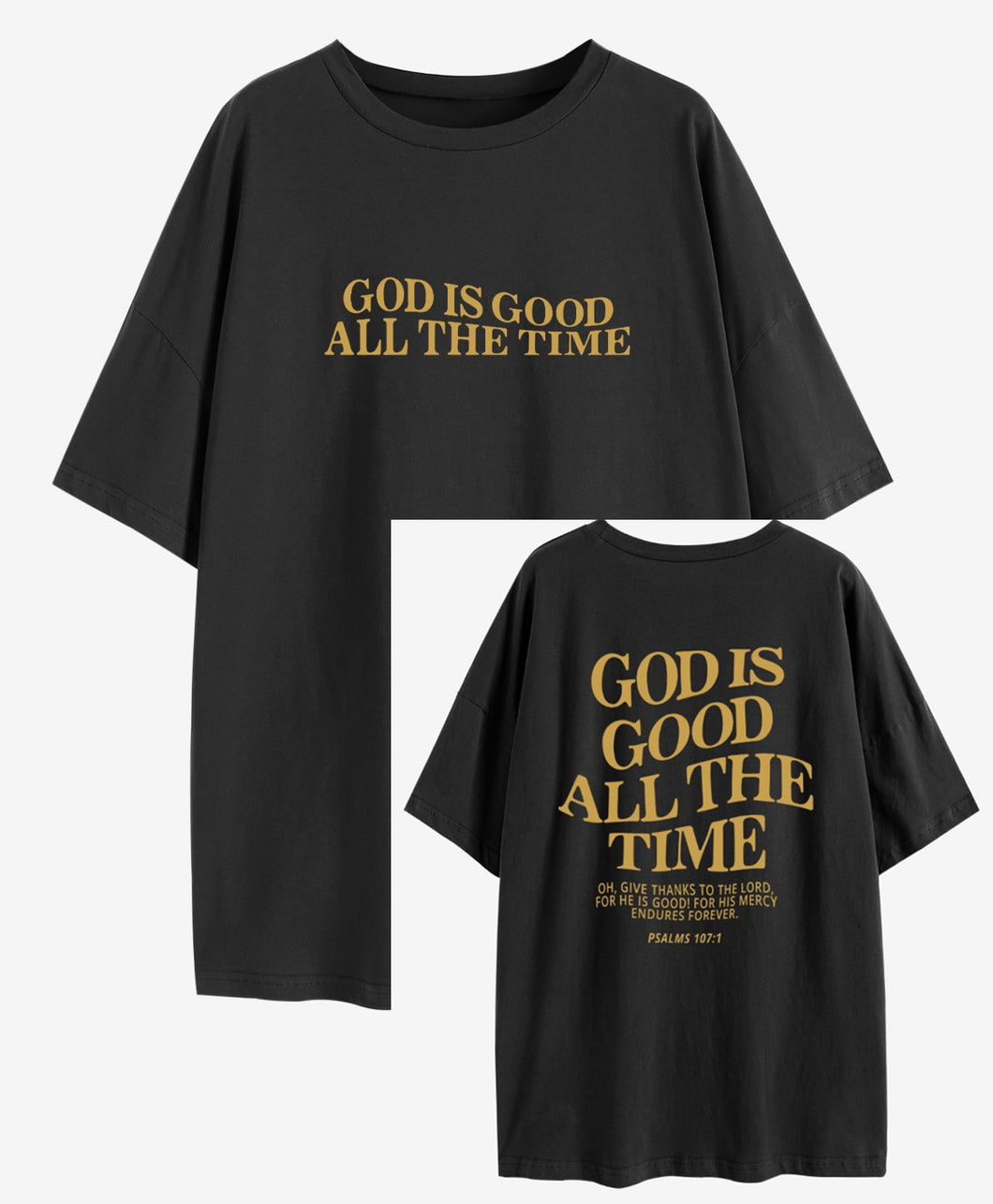Psalms 107.1 Good All The Time Cotton Tshirt