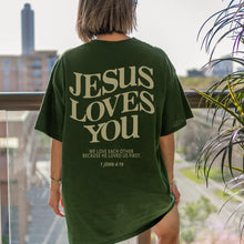 Load image into Gallery viewer, 1 John 4:19 Jesus Loves You Bold Highlight 100% Cotton Tshirt
