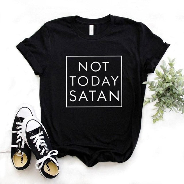 Not Today Satan Tshirt