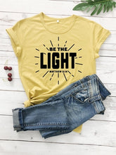Load image into Gallery viewer, Be The Light Matthew 5:14 Tshirt
