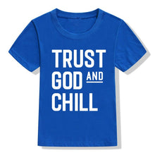 Load image into Gallery viewer, Trust God and Chill Children&#39;s Tshirt
