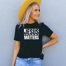 Load image into Gallery viewer, Jesus Matters Tshirt
