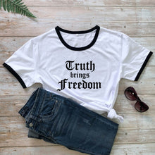 Load image into Gallery viewer, Truth Is The Only Free Lifestyle (Way) Tshirt
