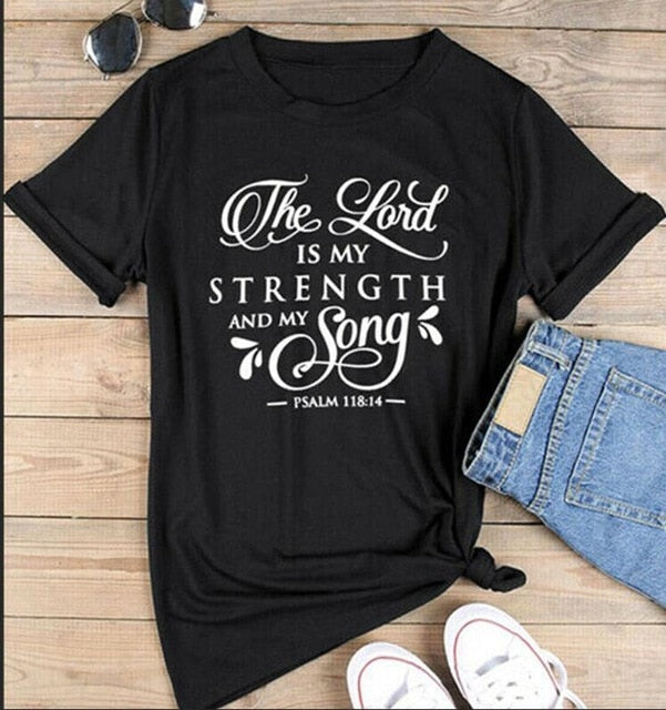 Psalm 118:14 Strength Tshirt